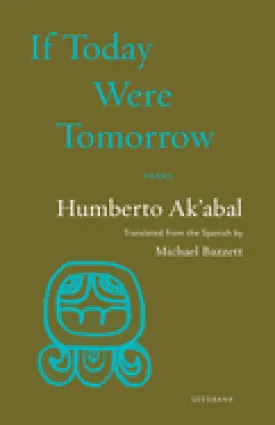 Ak, Humberto: If Today Were Tomorrow